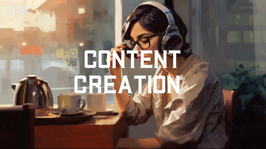 CONTENT CREATION